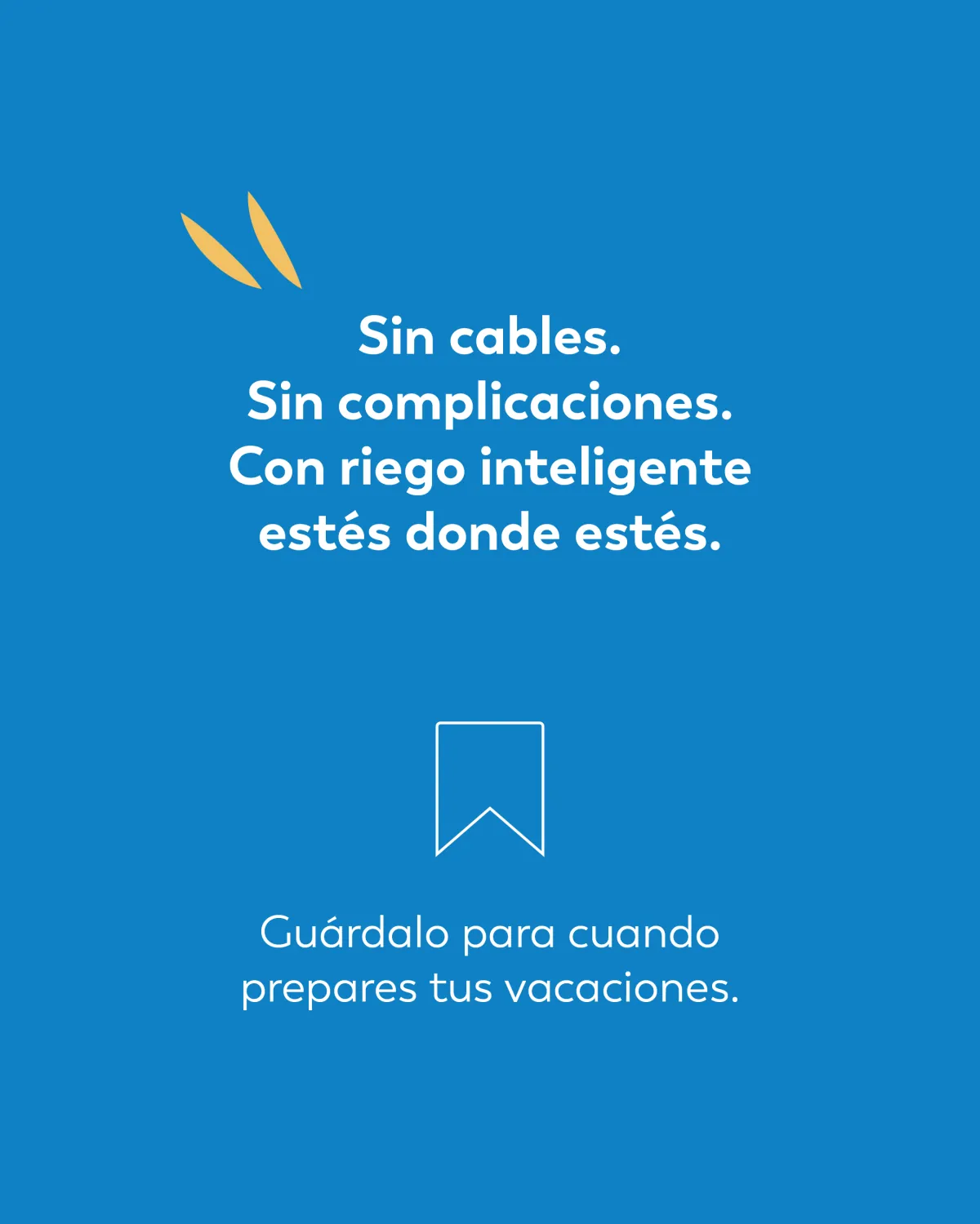 Cierre: riego inteligente estés donde estés.